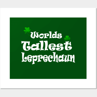 funny Irish Worlds tallest leprechaun St Patricks Posters and Art